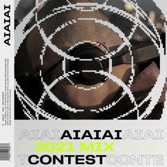 AIAIAI 2021 MIX CONTEST : Byron Ulric