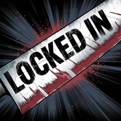 Locked In