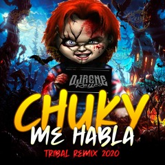 Chucky Me Habla Tribal Remix 2020 - DjRene Reyes