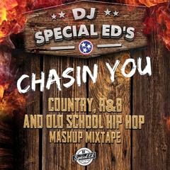 DJ Special Ed's Chasin' You Country Mashup Mixtape