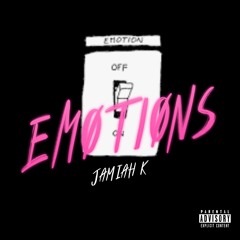 EMOTIONS-Jamiah K