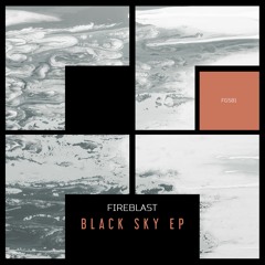 Fireblast - Black Sky (Original Mix)