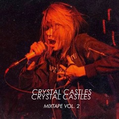 Crystal Castles mix vol. 2