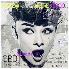 GBDT - A Few ... Weird Disco #10