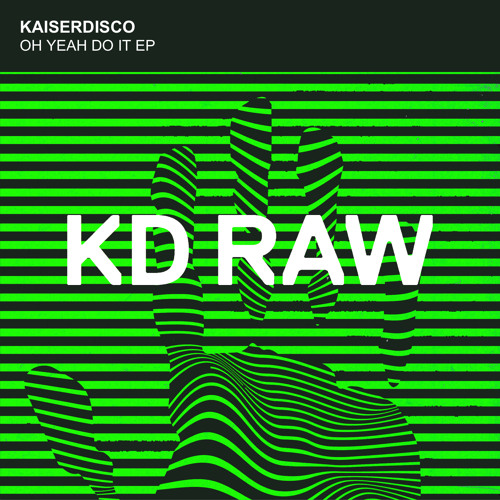 Premiere: Kaiserdisco - Do It  [KD Raw]