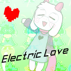 【UTAUカバー】Electric Love【ラルセイ / Ralsei】