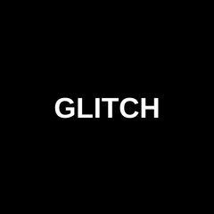 Glitch