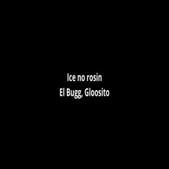 Ice No Rosin