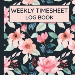 FREE PDF 📔 Weekly Time Sheet Log Book: Employee Hours Book with Breaks and Overtime