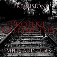 Miles And Trees (PreVisions)