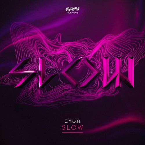 Zyon - Slow