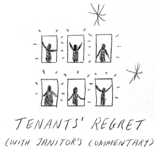 Tenants' Regret (with Janitor's commentary)