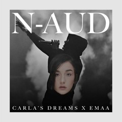 Carla's Dreams X EMAA - N - Aud