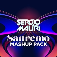 Sergio Mauri Sanremo Mashup Pack 2024 SUPPORTED BY GETFAR FARGETTA