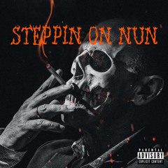 Steppin On Nun  (feat. 2CutZy & Kartier Kazi)