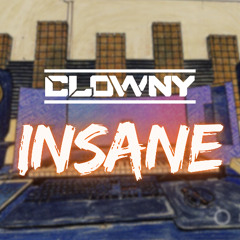 Insane (Clowny) FREE DOWNLOAD