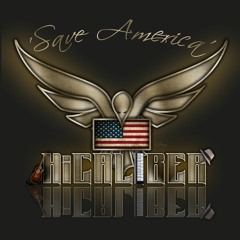 SAVE AMERICA - HiCaliber