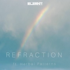 Refraction (ft. Herbal Patterns)