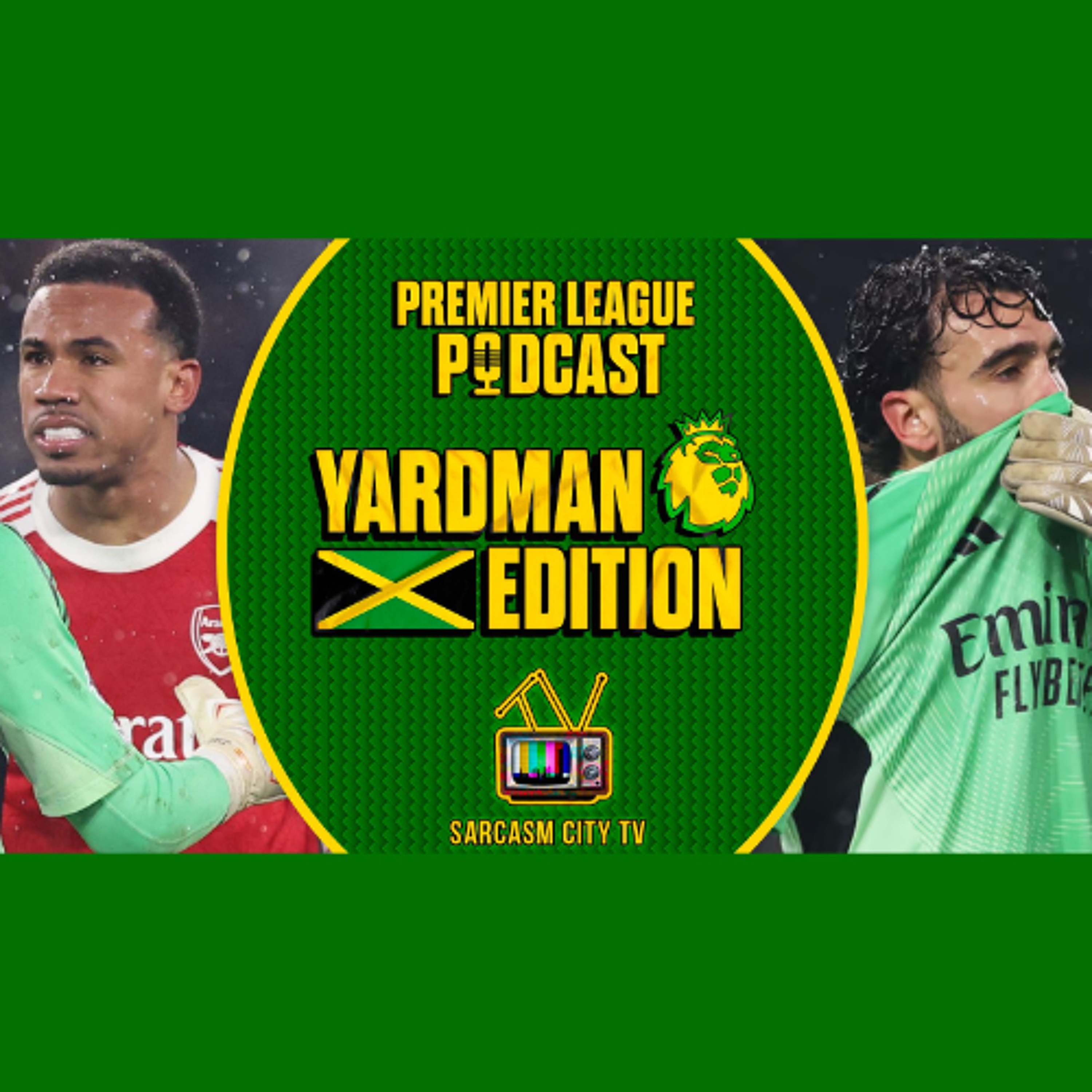 WILL ARSENAL FINISH 2ND AGAIN IN THE PREMIER LEAGUE? - PL Podcast - YARDMAN EDITION