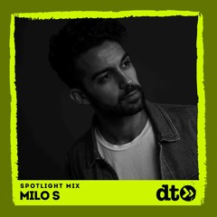 Spotlight Mix: Milo S