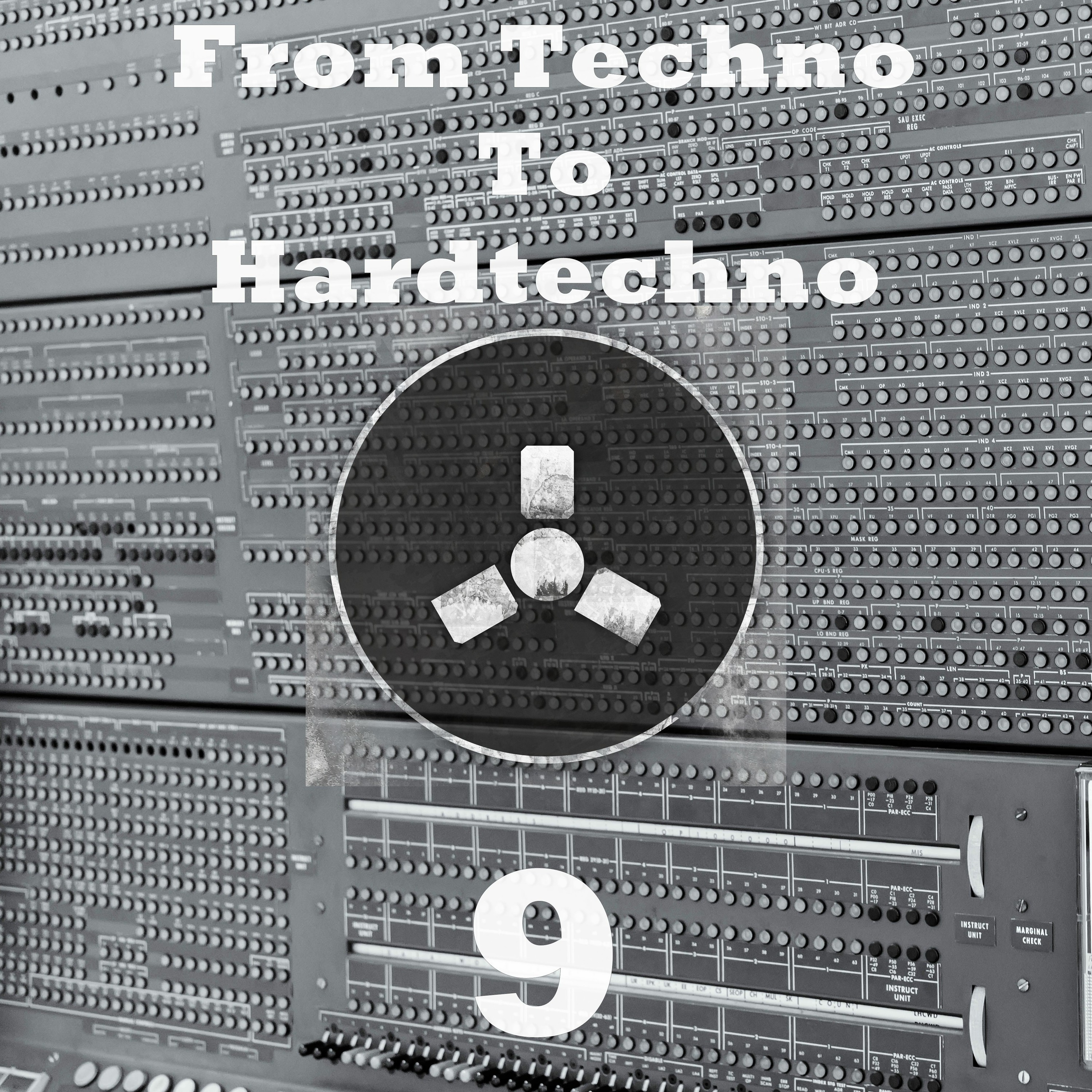 From Techno To Hardtechno 9 - Continuous Mix episode artwork