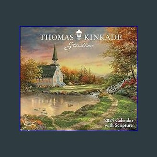 Stream 💖 Thomas Kinkade Studios 2024 Deluxe Wall Calendar with