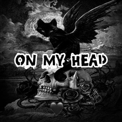 On My Head ft 4waychapo & Sswampbabyy