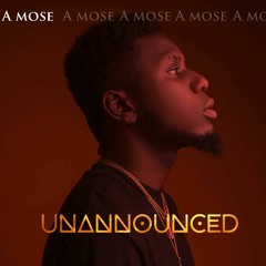 A Mose - Unannounced
