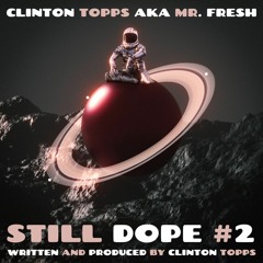 Still Dope #2