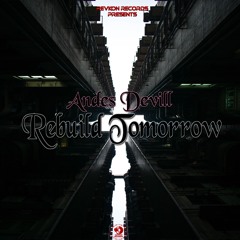 Andes Devill - Rebuild Tomorrow  (original Mix)