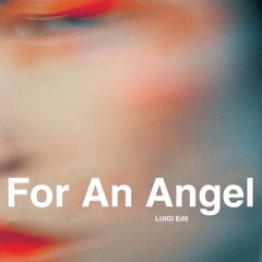 For An Angel [LUIGI Edit]