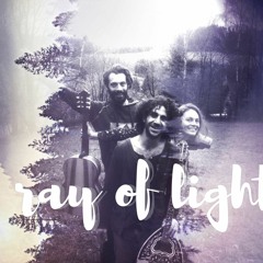 RAY OF LIGHT - OH DEAR ONE