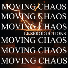 LKSP - [ MOVING CHAOS ]