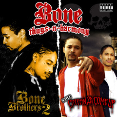 Come N Up Big (Bonus Track) [feat. Bizzy Bone, Layzie Bone & Krayzie Bone]