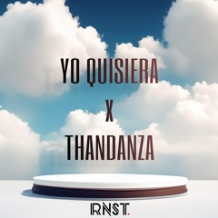 Yo Quisiera x Thandanza (RNST Afro House Mashup) FREE DOWNLOAD