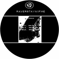Raverstaywifme - M3 II (Premiere)