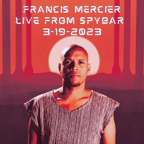 Francis Mercier - Live from Spybar 3-19-2023