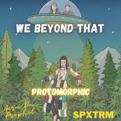We Beyond That ft. Aura Da Prophet & Spxtrm