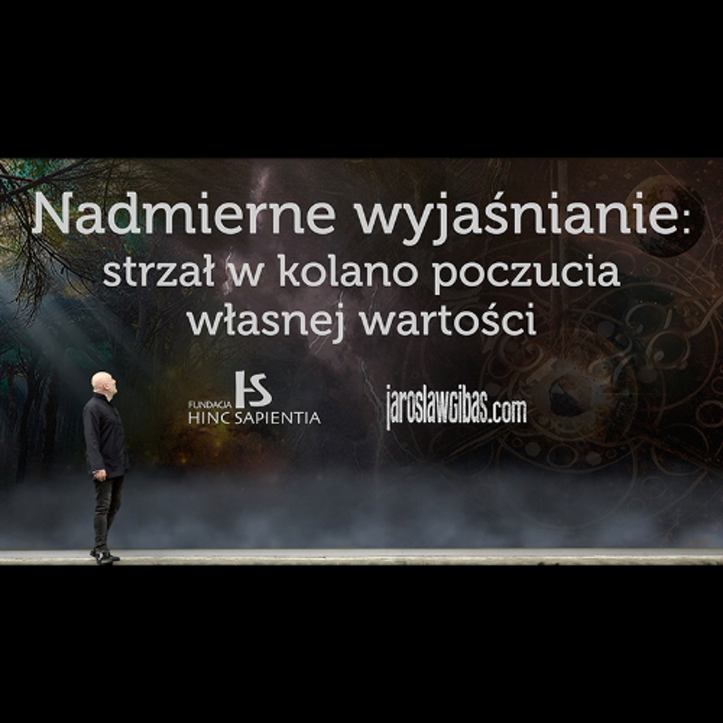 Nadmierne wyjaśnianie - strzał w kolano poczucia własnej wartości #407 episode artwork