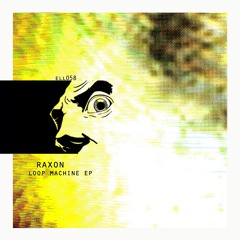 Raxon - Love Lapse (snippet) ELLUM - Out Now