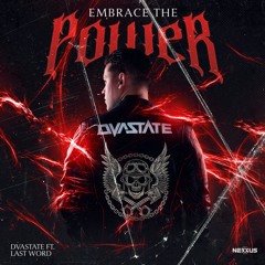 Dvastate ft. Last Word - Embrace The Power