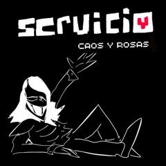 ¡Servicio! | Caos Y Rosas