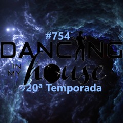 Avance Dancing In My House Radio Show #754 (4-05-23) 20ª T