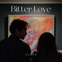 ALSES - Bitter Love