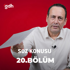 Söz Konusu 20. Bölüm - Demokrasinin Kendini Koruma Hakkı Yok Mu?
