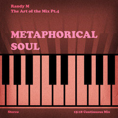 The Art of the Mix Pt.4.: METAPHORICAL SOUL
