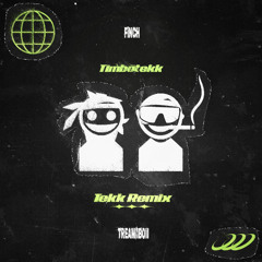 Tream x Finch - KAMiKAZE - Tekk Remix - Timbotekk
