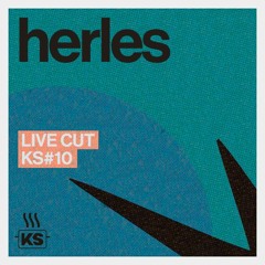 KS #10 w/ HERLES (live cut)