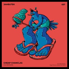 JBTK057 / Gus Bonani - Cheap Chanclas (Asvajit Remix)
