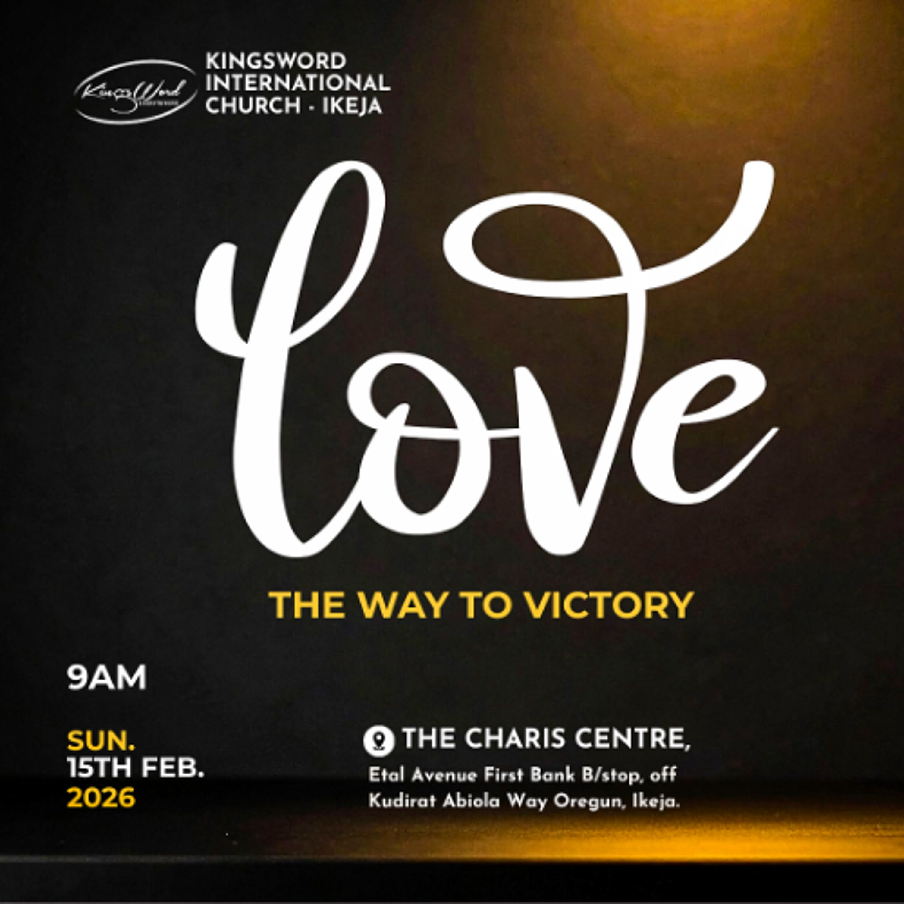 SUNDAY SERVICE - 15TH FEBRUARY 2026 - 9AM - LOVE - THE WAY TO VICTORY